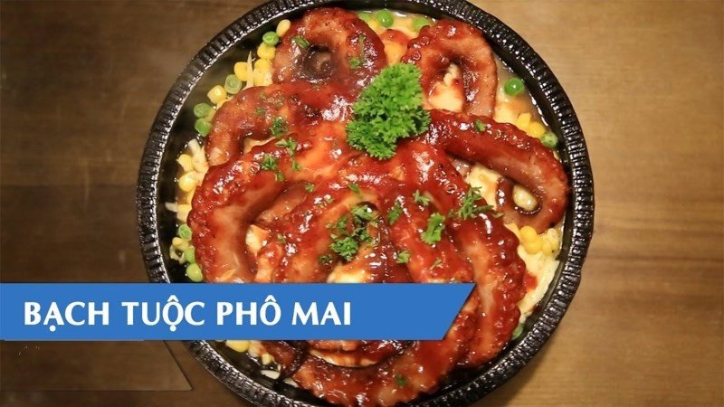 Bạch tuộc phô mai thơm ngon, béo ngậy