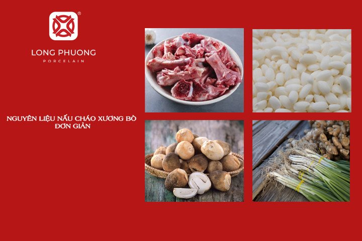 Các nguyên liệu chuẩn bị cho cách nấu cháo xương bò đơn giản