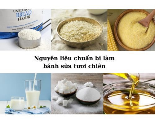 Các nguyên liệu cơ bản để làm món sữa tươi chiên