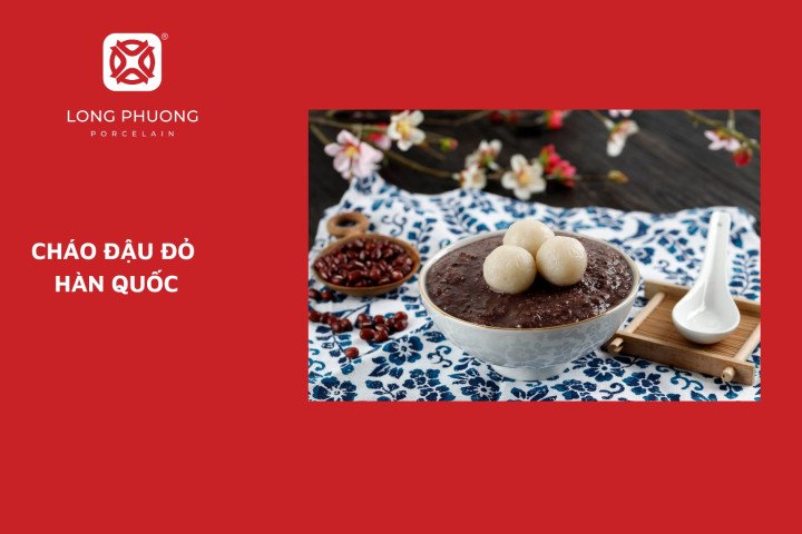 Cháo đậu đỏ Patjuk món ăn truyền thống mùa đông Hàn Quốc