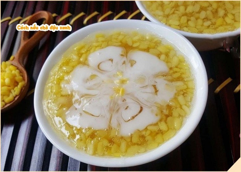 Chè đậu xanh không vỏ thơm bùi, thanh mát