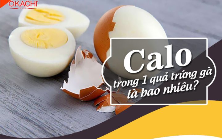 Giá trị calo trong 1 trứng gà công nghiệp