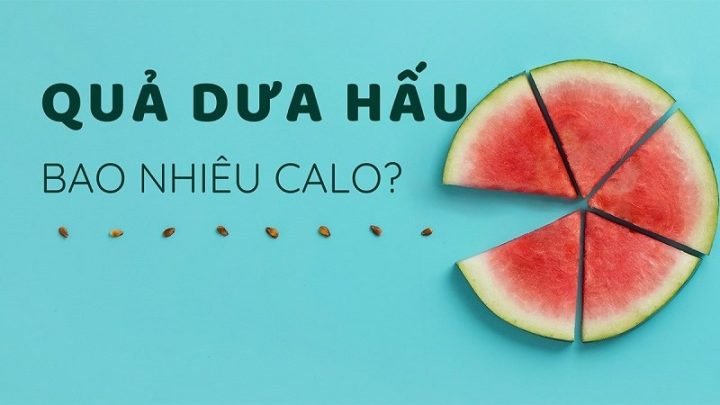 Kem Dưa Hấu Bao Nhiêu Calo - Dưa hấu chứa bao nhiêu calo