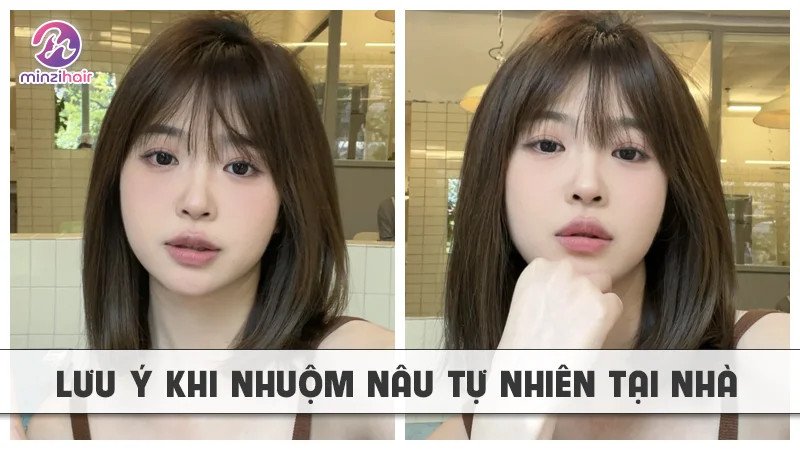 Lưu ý khi nhuộm tóc màu nâu tự nhiên tại nhà
