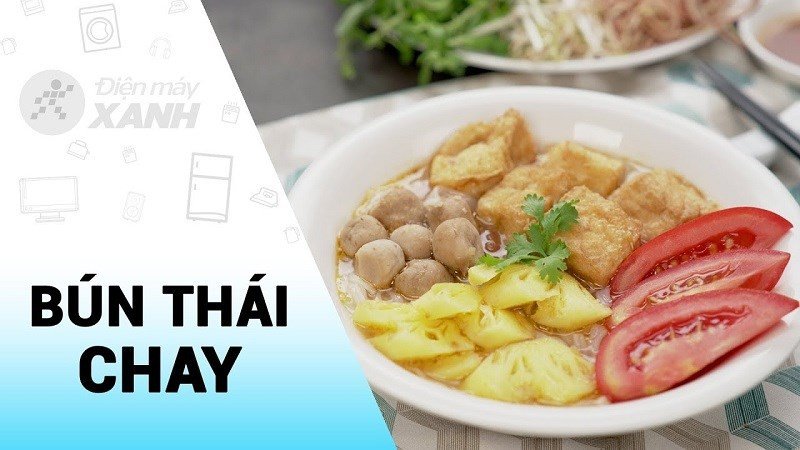 Tô bún Thái chay chua cay chuẩn vị