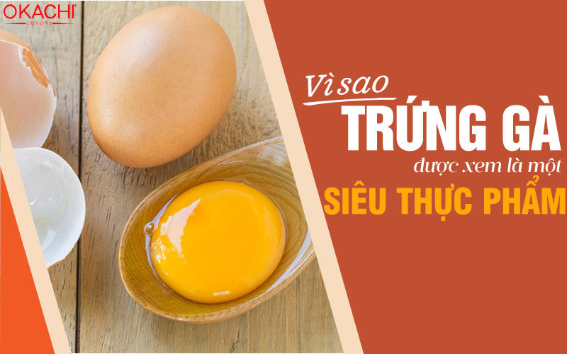 Trứng gà công nghiệp là siêu thực phẩm giàu dinh dưỡng