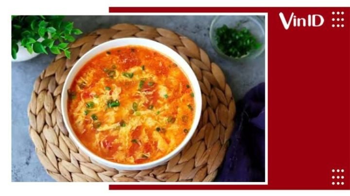 Canh trứng cà chua truyền thống thơm ngon dễ làm