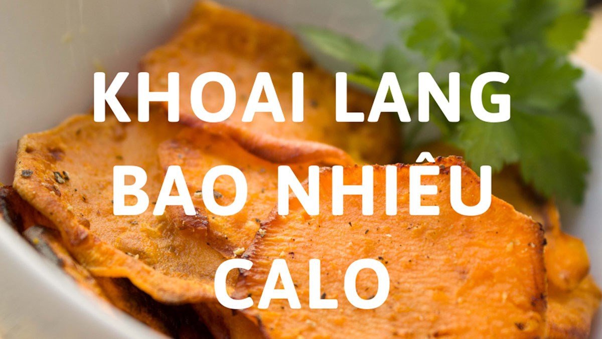 So sánh lượng calo của khoai lang luộc và chiên