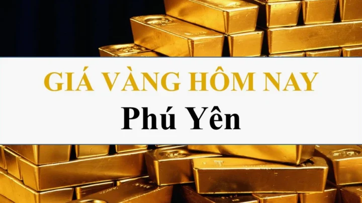 Giá Vàng Phú Yên 2026: Cập Nhật Mới Nhất, Dự Báo Xu Hướng Biển báo giá vàng tại Phú Yên