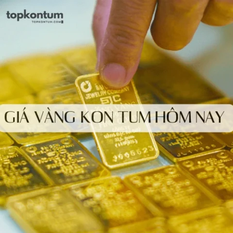gia-vang-kon-tum-hom-nay-cap-nhat-moi-nhat-va-du-bao-2026_346
