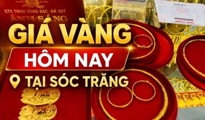 Giá vàng Tiệm vàng Ánh Sáng Sóc Trăng hôm nay: Cập nhật 2026 Giá vàng Sóc Trăng hôm nay tại Tiệm vàng Ánh Sáng