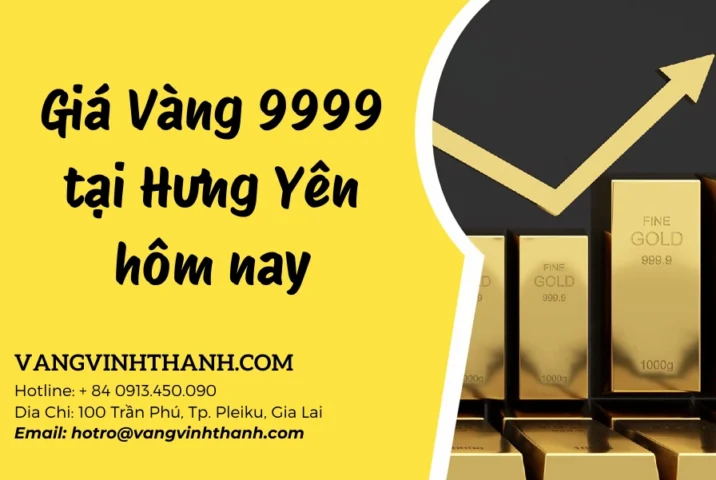 Giá vàng 9999 Hưng Yên Hôm Nay: Cập nhật & Dự báo 2026 Giá vàng theo tuổi và khu vực