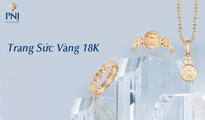 Trang sức vàng 18K PNJ