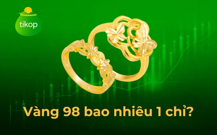 Vàng 98 hôm nay tăng hay giảm?